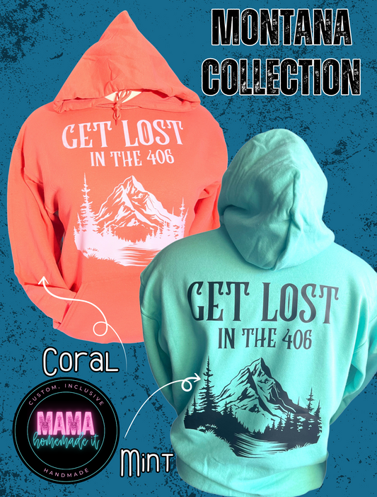 Get Lost In The 406 Hoodie