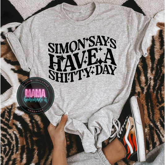 Have A Sh*tty Day Tee