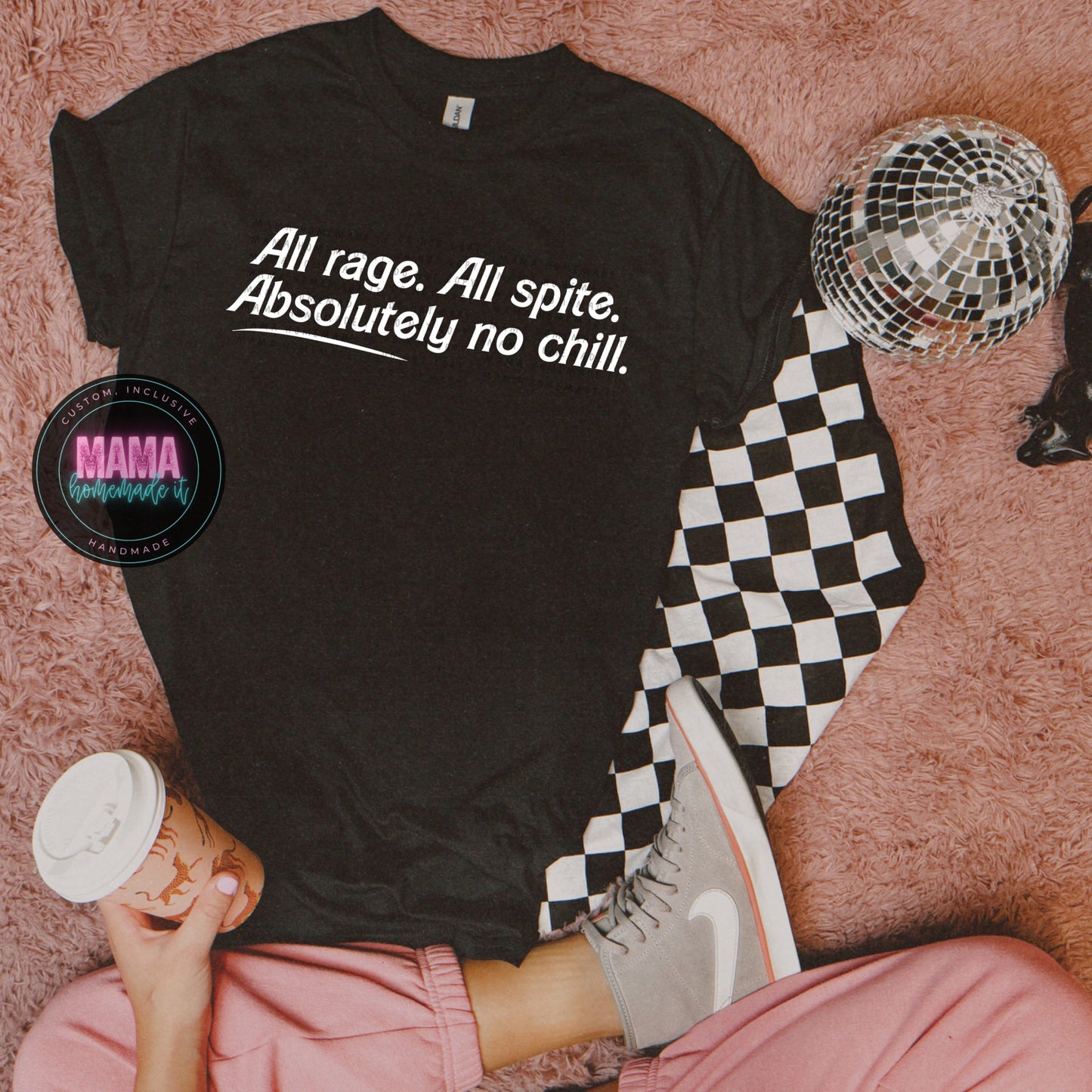 All Rage. All Spite. Absolutely No Chill. Tee