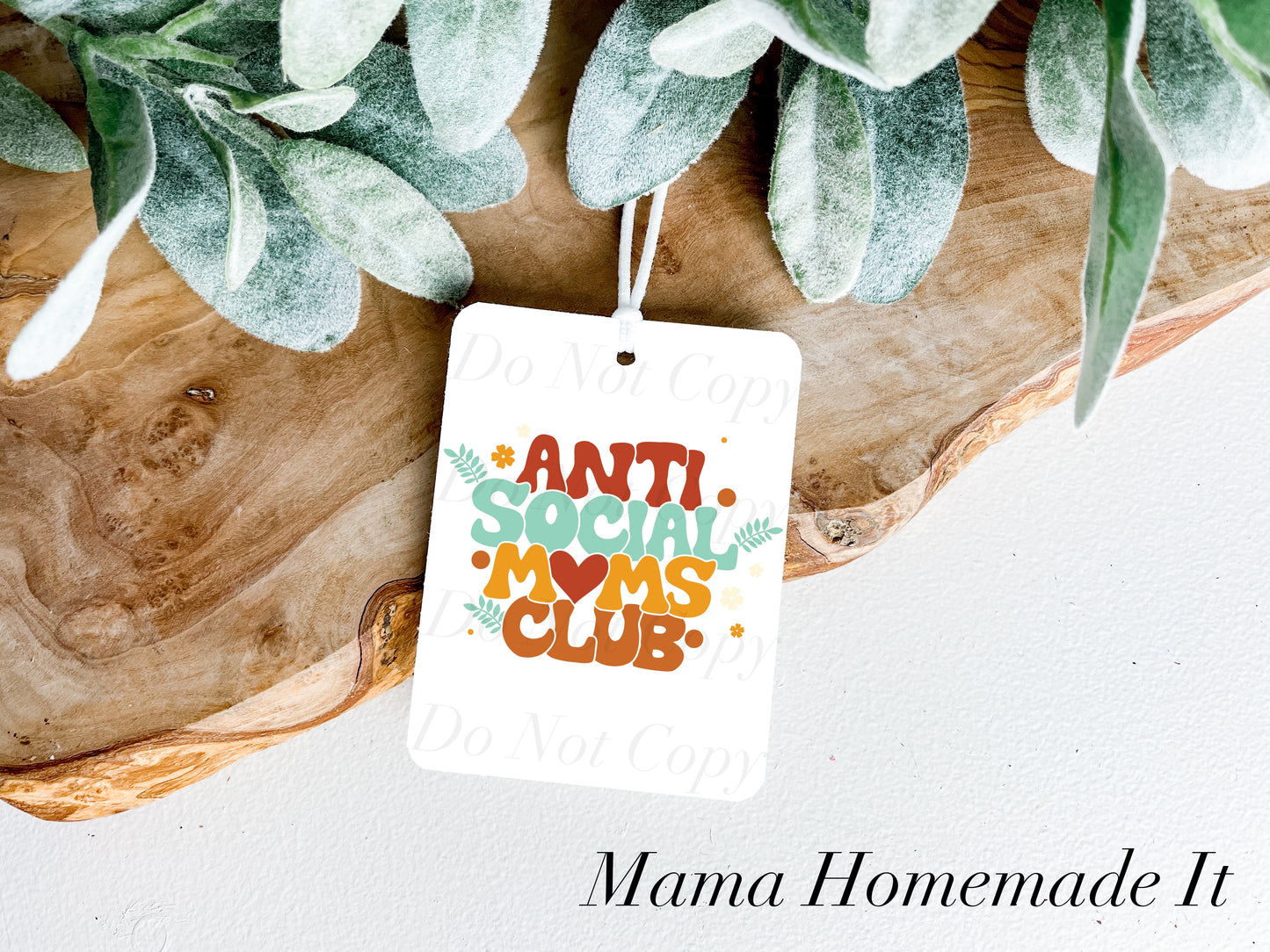 Anti Social Moms Club Felt Air Freshener