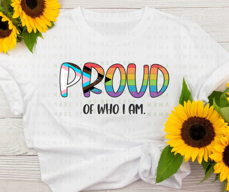 Proud of Who I Am Tee