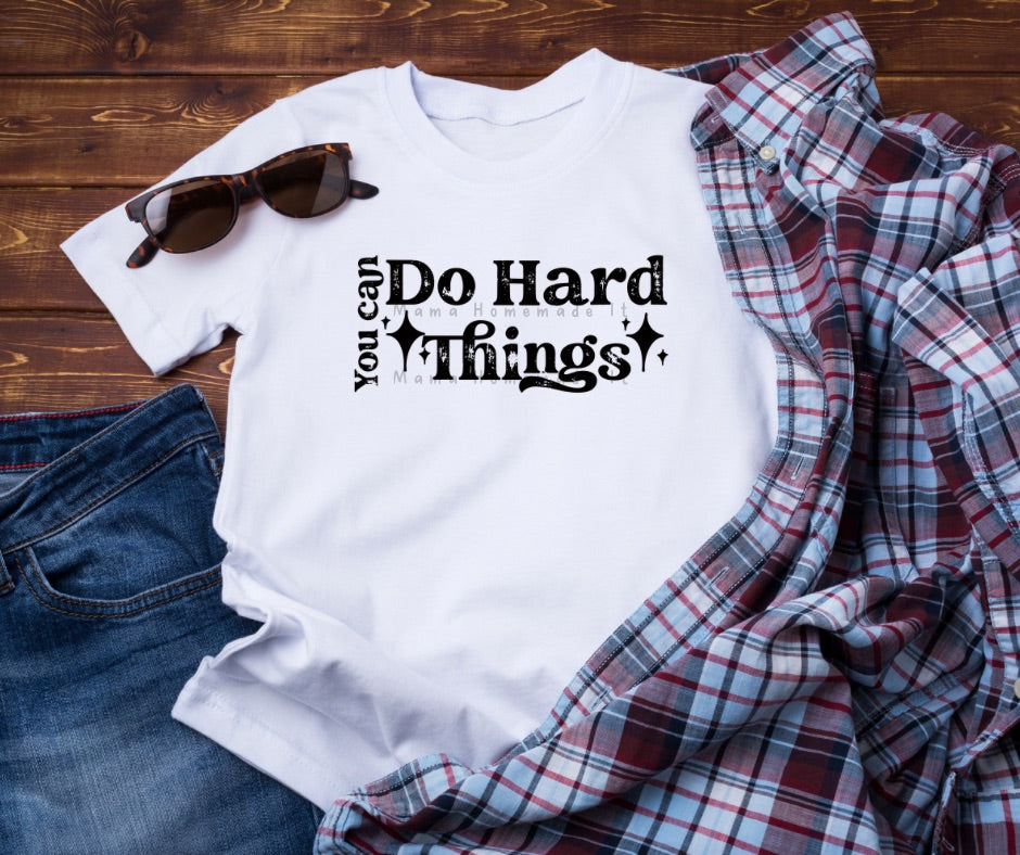 You Can Do Hard Things Tee