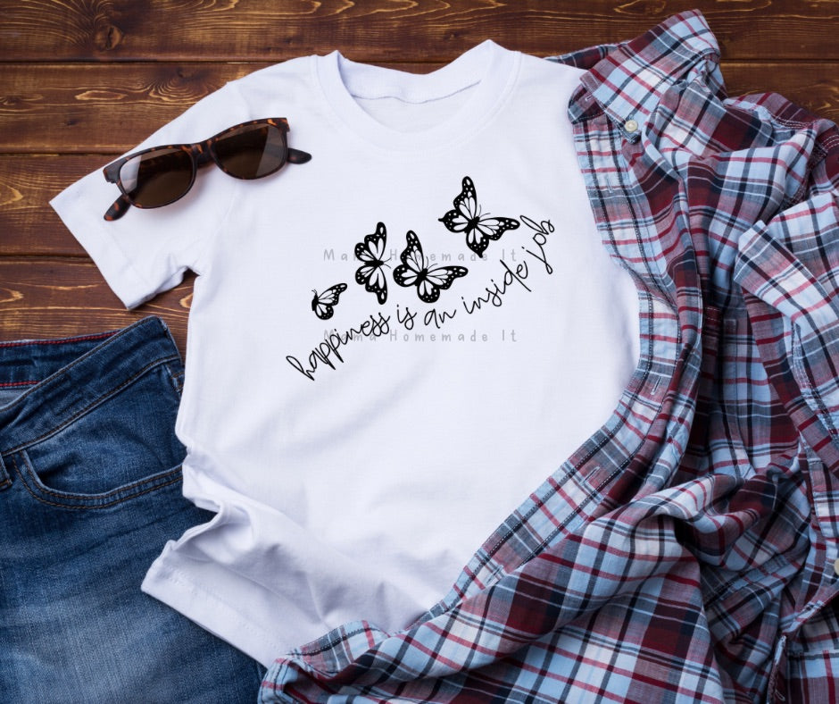 Happiness is an Inside Job Tee