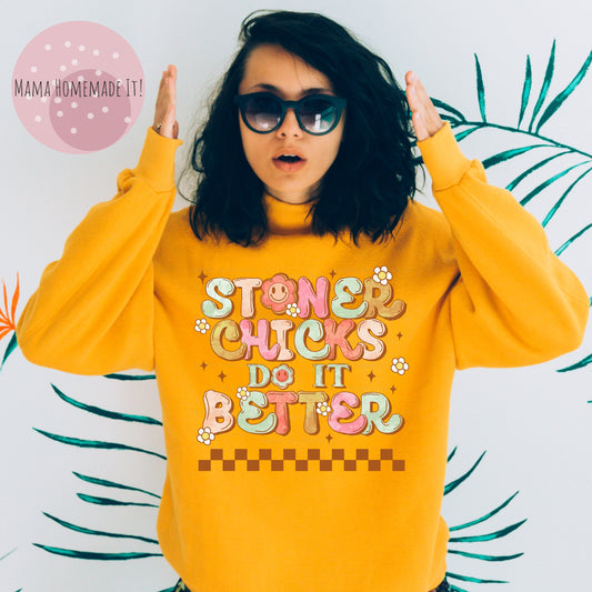 Stoner Chicks Do It Better Pullover