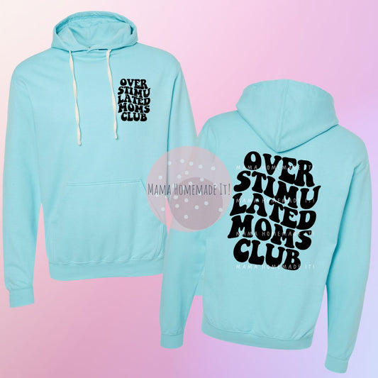 Overstimulated Moms Club Hoodie